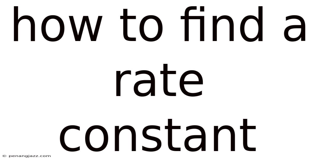 How To Find A Rate Constant