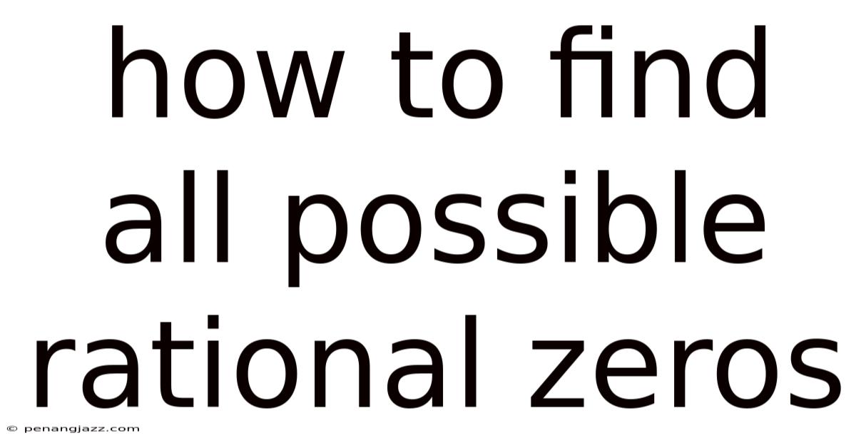 How To Find All Possible Rational Zeros
