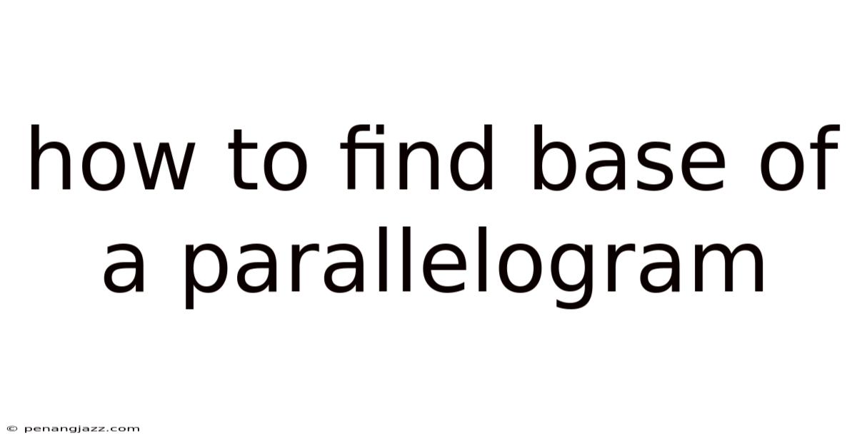 How To Find Base Of A Parallelogram