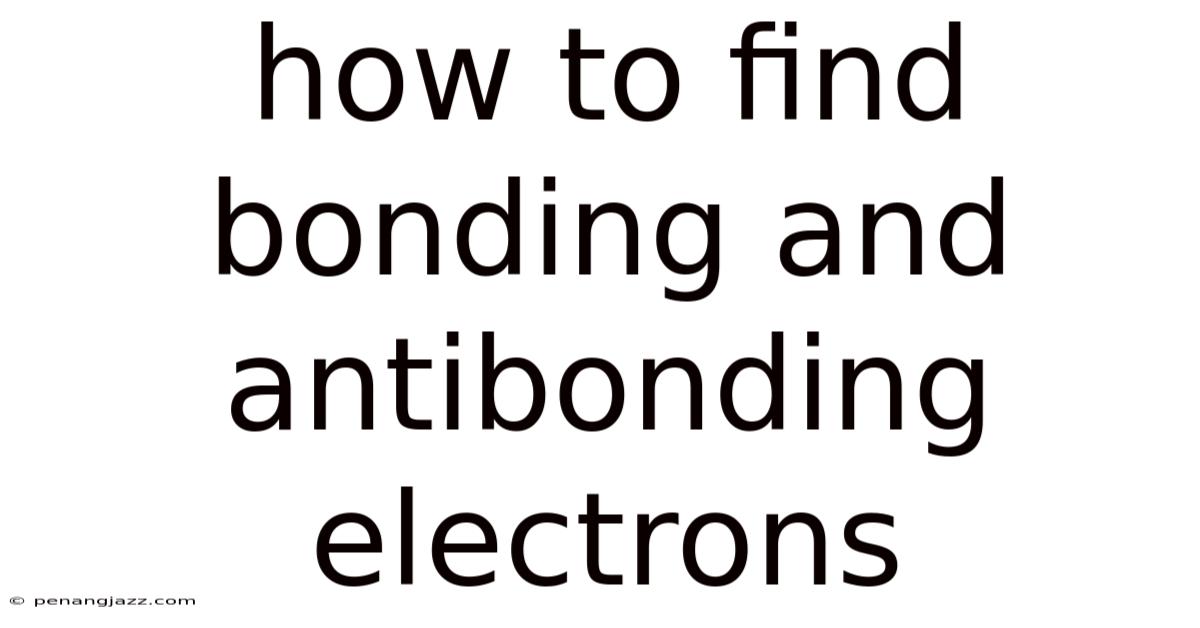 How To Find Bonding And Antibonding Electrons