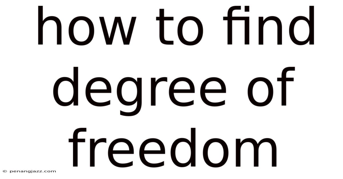 How To Find Degree Of Freedom