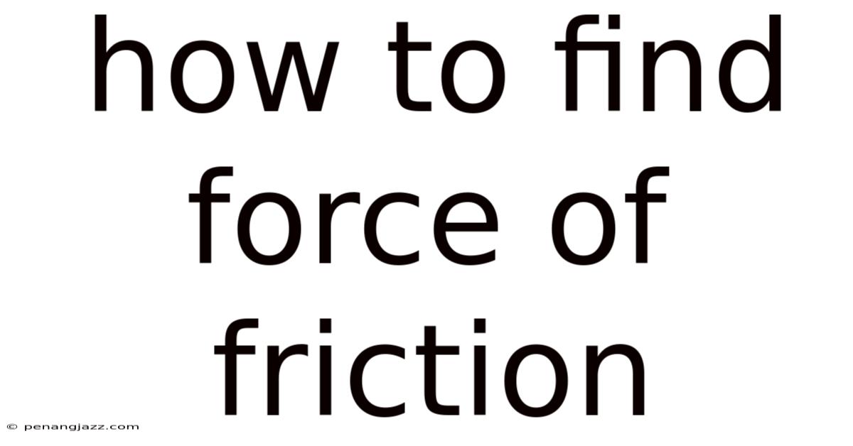 How To Find Force Of Friction