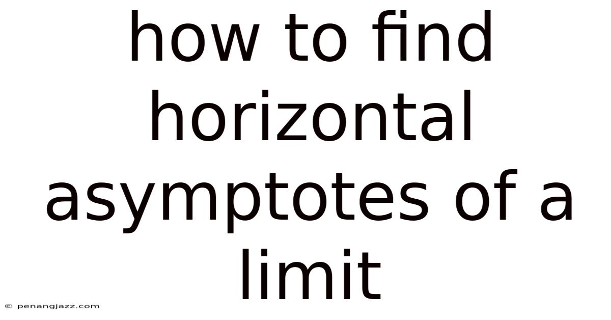 How To Find Horizontal Asymptotes Of A Limit