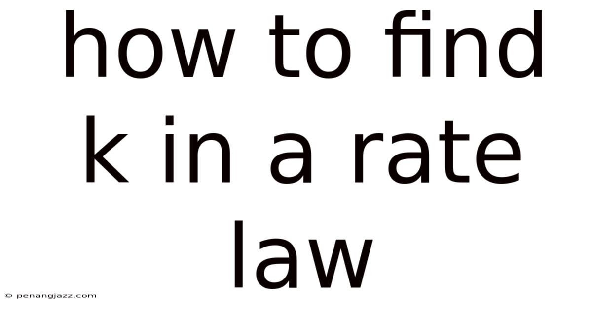 How To Find K In A Rate Law