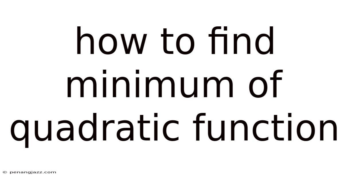How To Find Minimum Of Quadratic Function