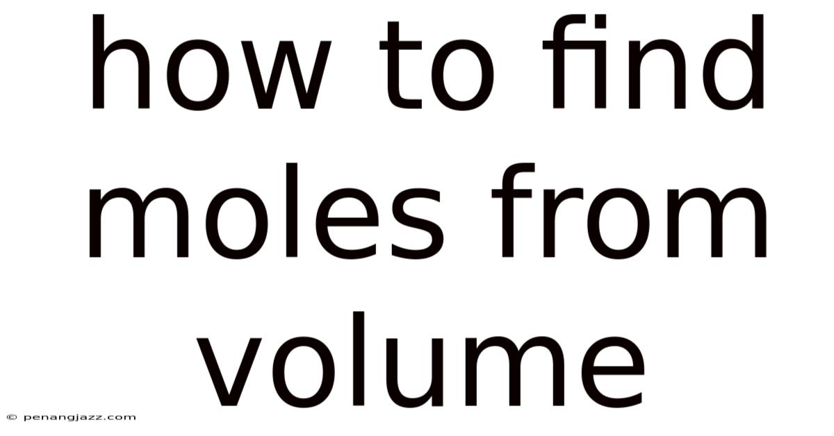 How To Find Moles From Volume