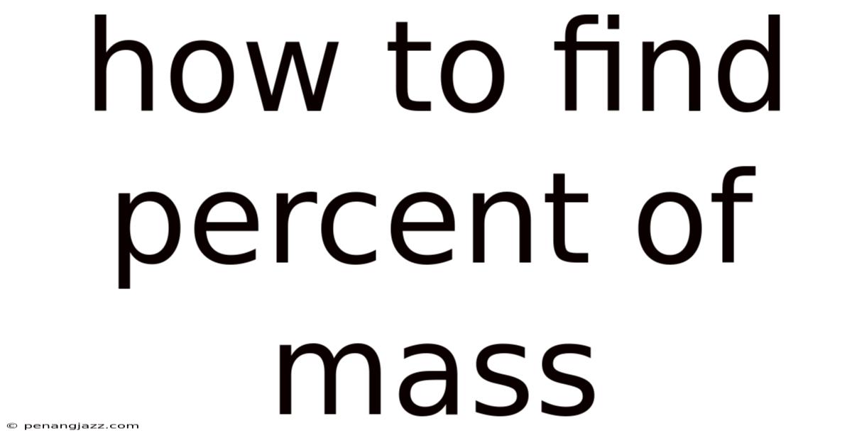 How To Find Percent Of Mass