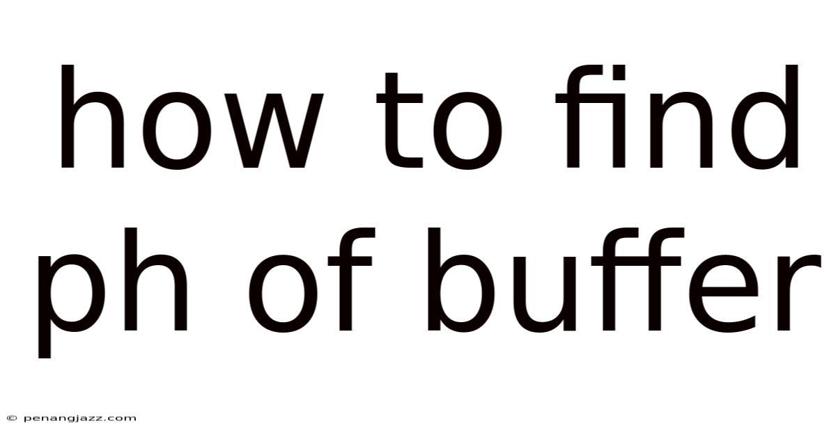 How To Find Ph Of Buffer
