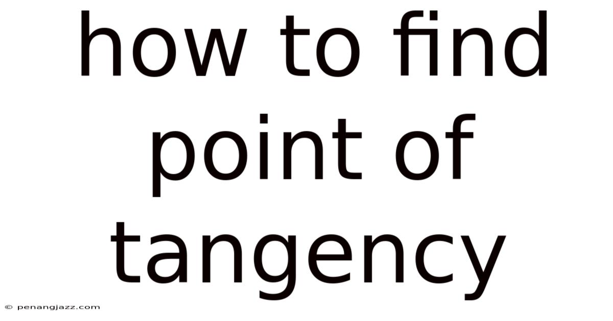 How To Find Point Of Tangency