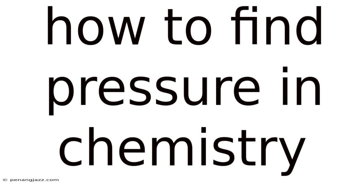 How To Find Pressure In Chemistry