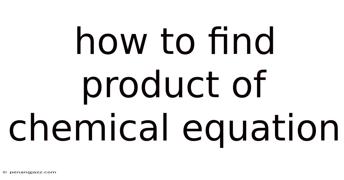 How To Find Product Of Chemical Equation