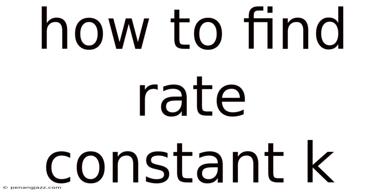 How To Find Rate Constant K