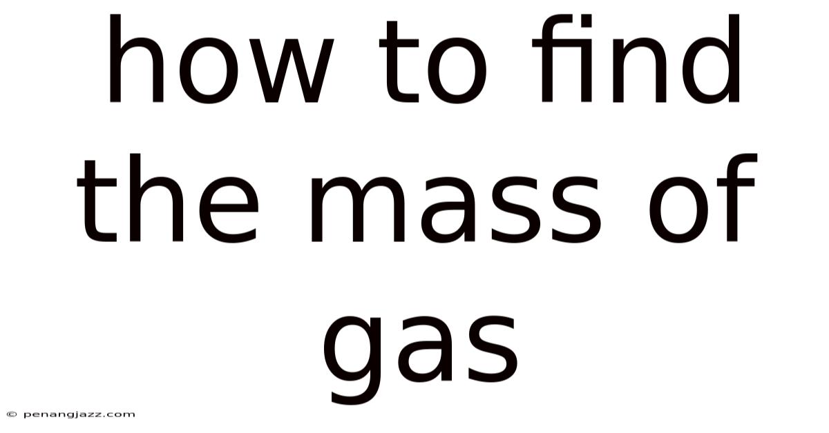 How To Find The Mass Of Gas