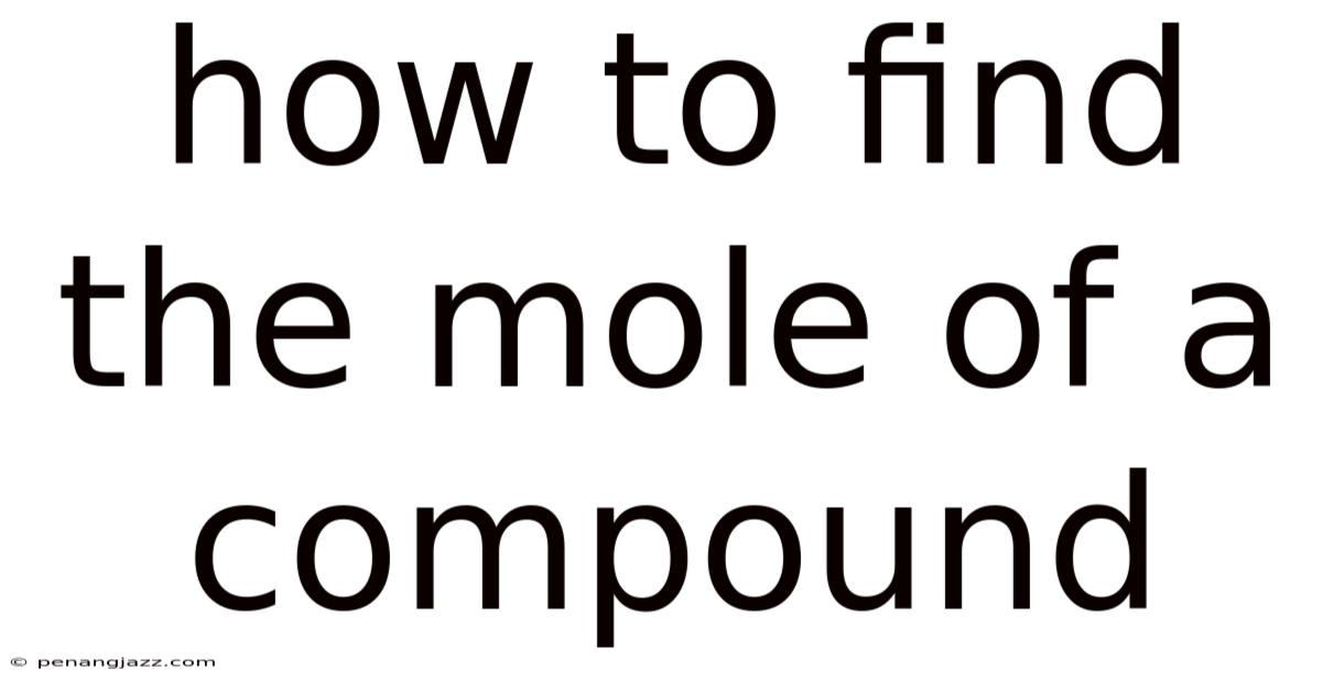 How To Find The Mole Of A Compound
