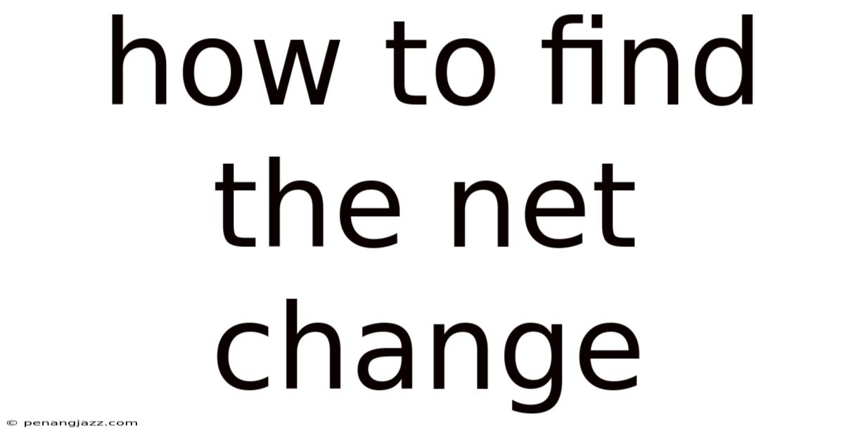 How To Find The Net Change