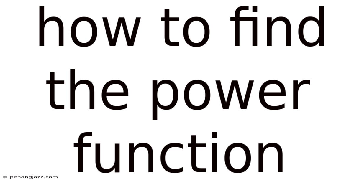 How To Find The Power Function