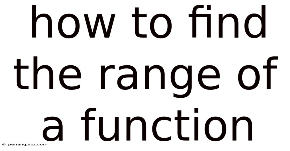 How To Find The Range Of A Function