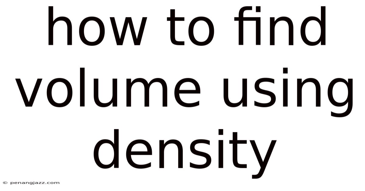 How To Find Volume Using Density