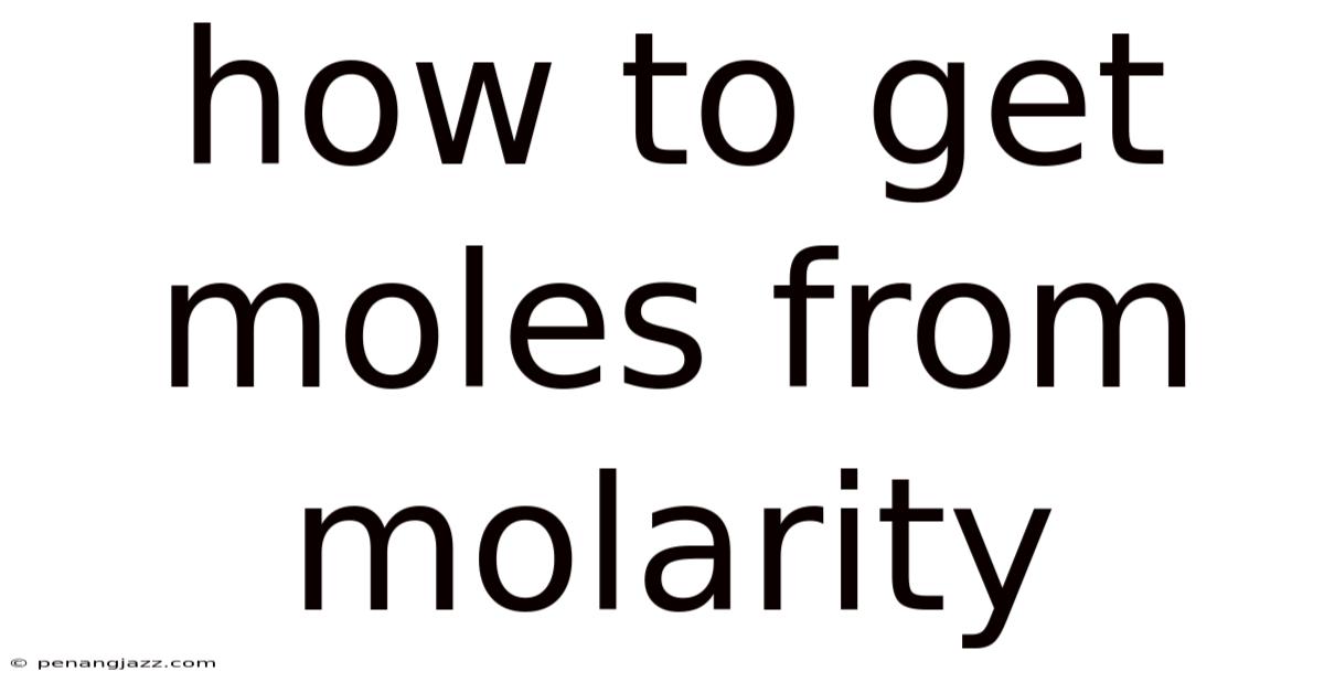 How To Get Moles From Molarity