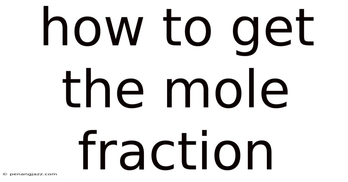 How To Get The Mole Fraction