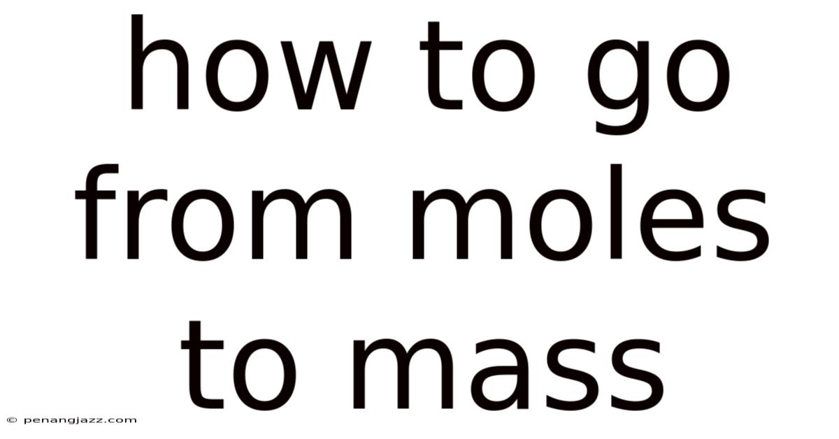 How To Go From Moles To Mass