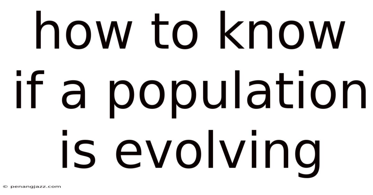 How To Know If A Population Is Evolving
