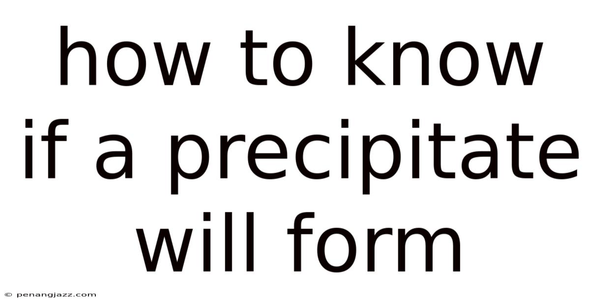 How To Know If A Precipitate Will Form