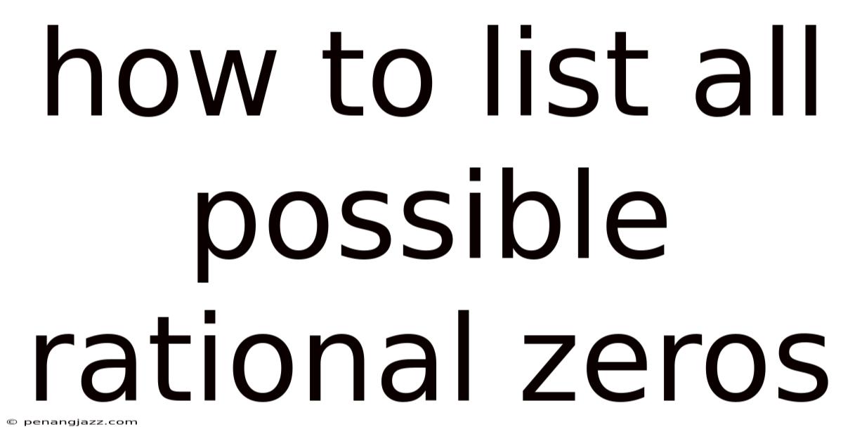 How To List All Possible Rational Zeros