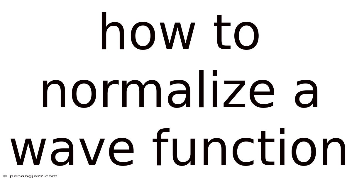 How To Normalize A Wave Function