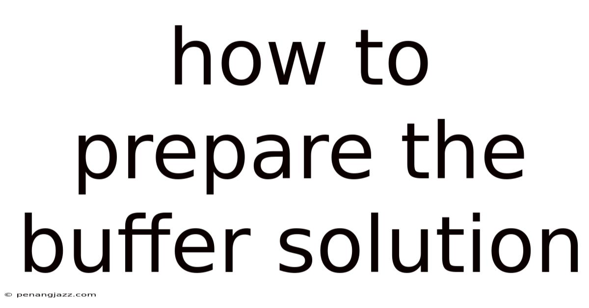 How To Prepare The Buffer Solution