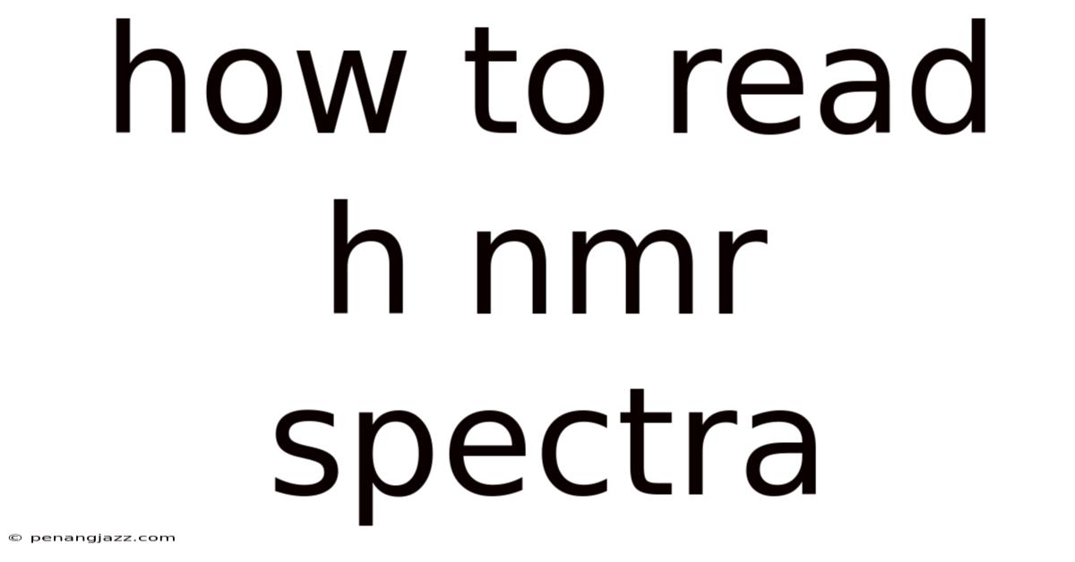 How To Read H Nmr Spectra