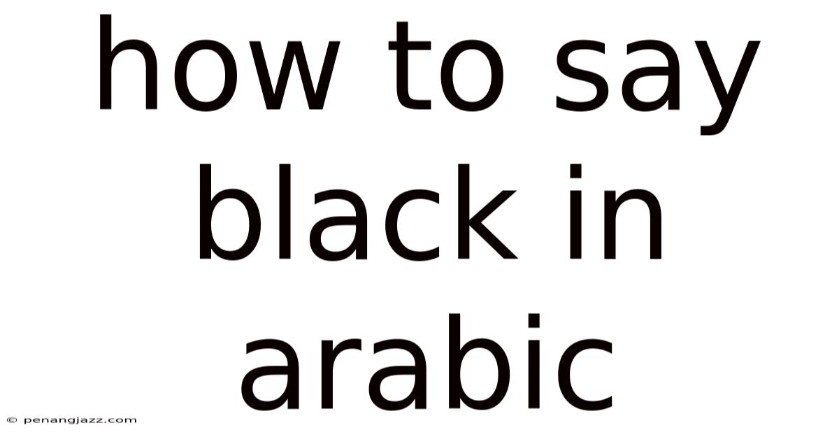 How To Say Black In Arabic
