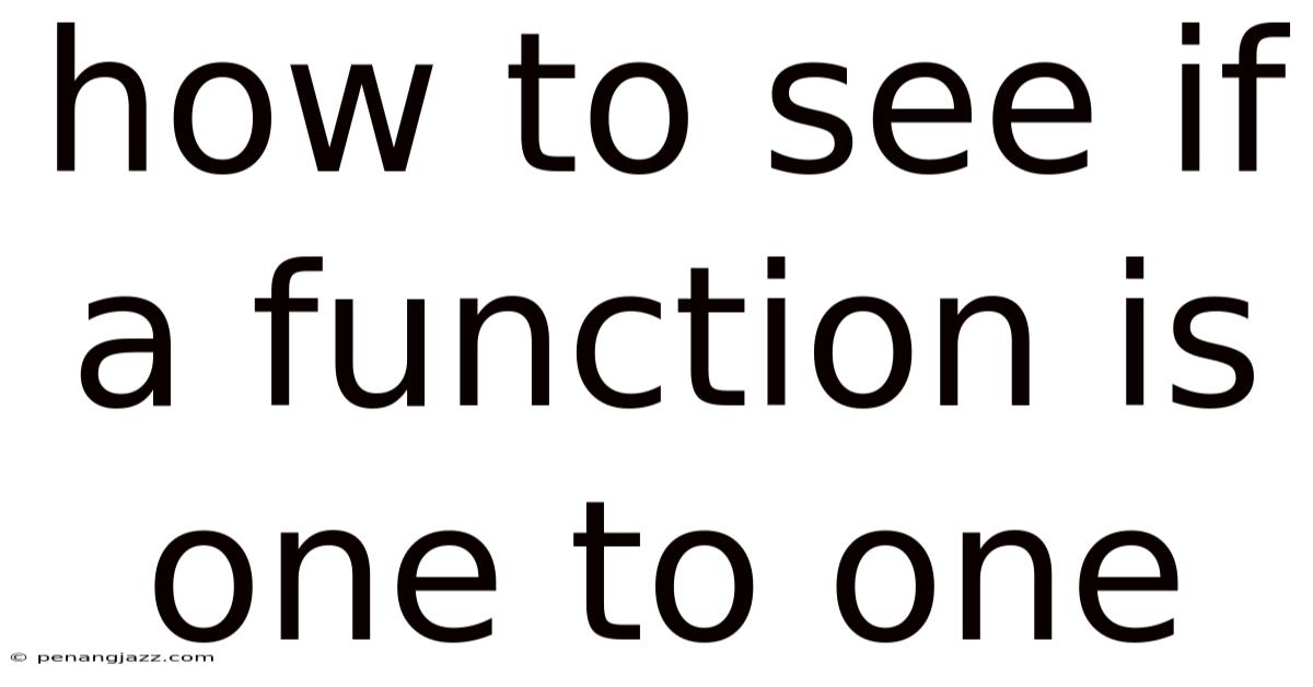 How To See If A Function Is One To One