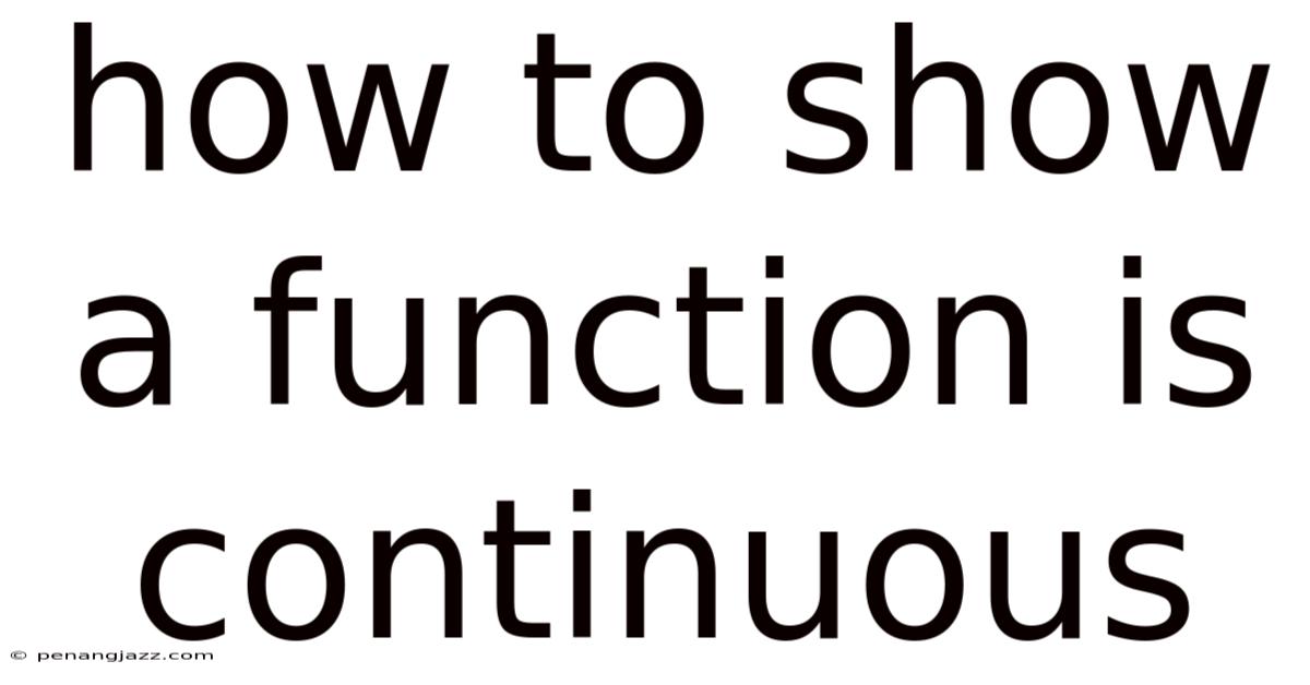 How To Show A Function Is Continuous
