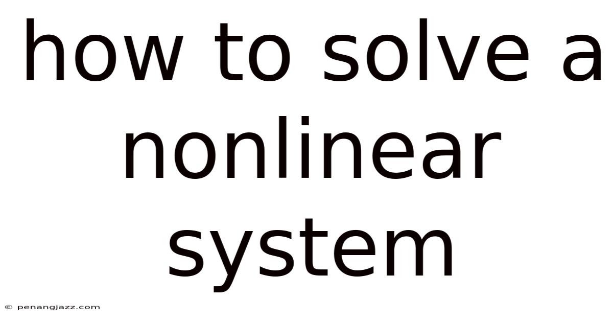 How To Solve A Nonlinear System