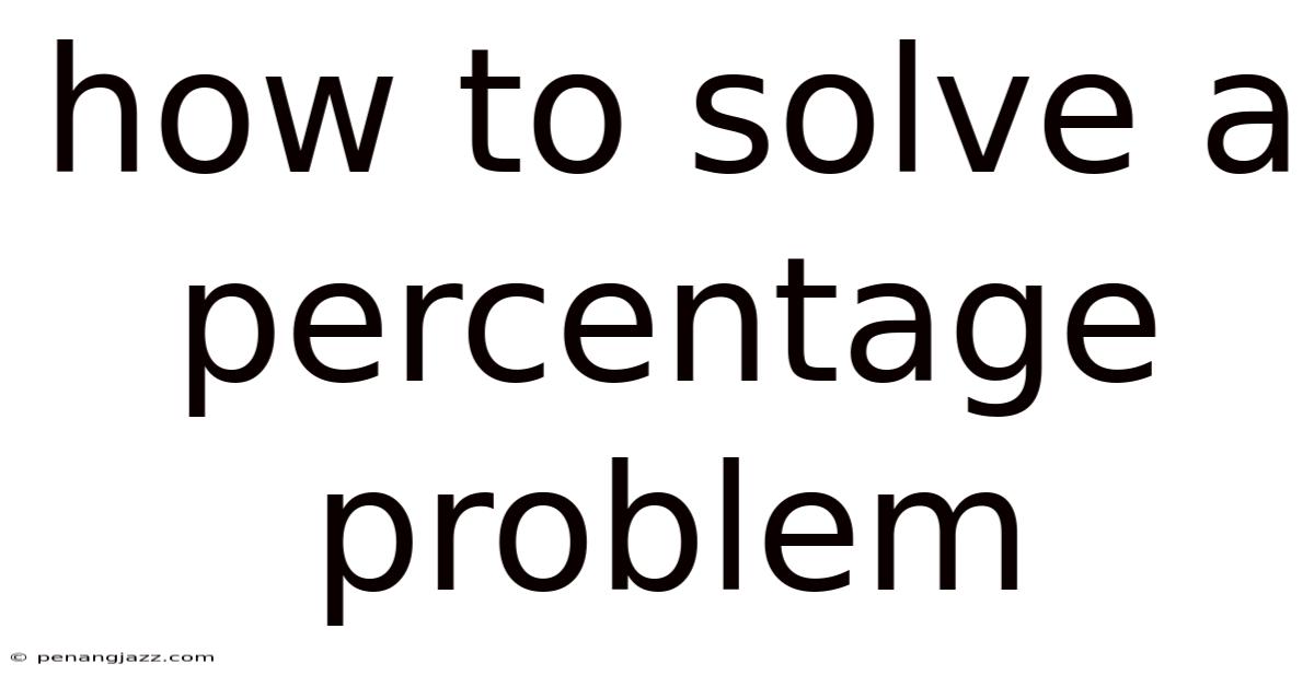How To Solve A Percentage Problem