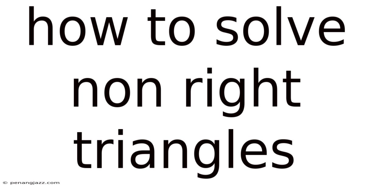 How To Solve Non Right Triangles
