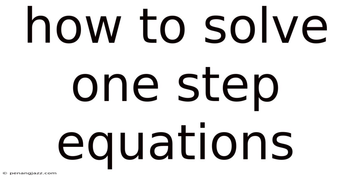 How To Solve One Step Equations