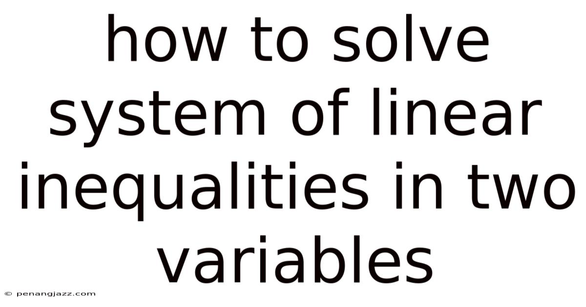 How To Solve System Of Linear Inequalities In Two Variables