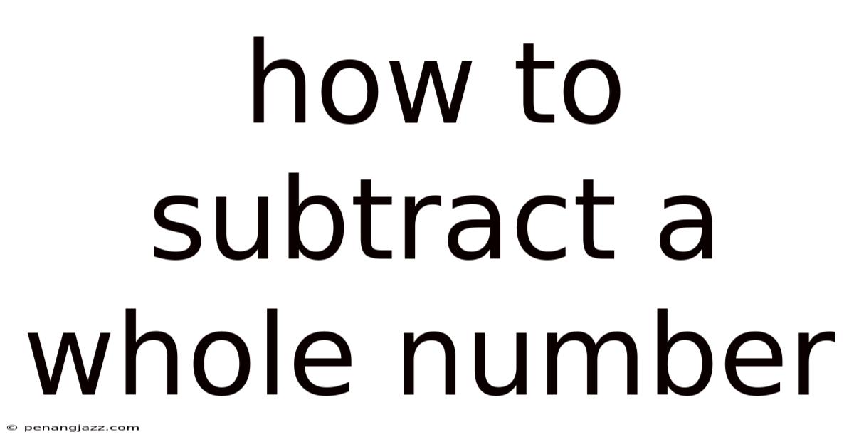 How To Subtract A Whole Number
