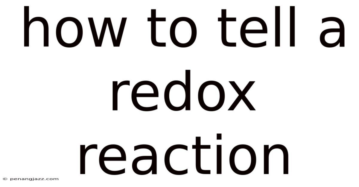 How To Tell A Redox Reaction