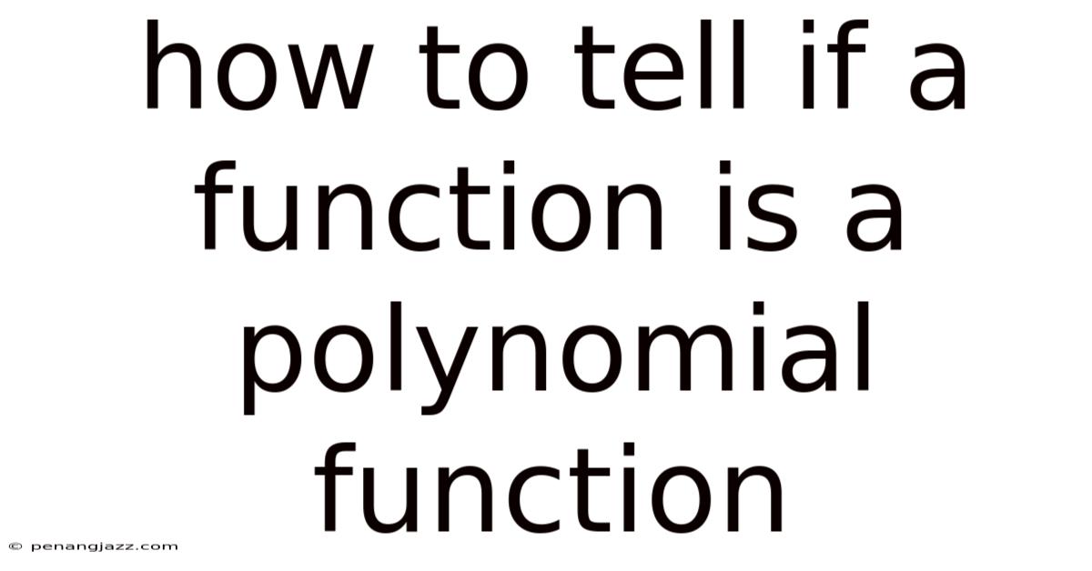 How To Tell If A Function Is A Polynomial Function