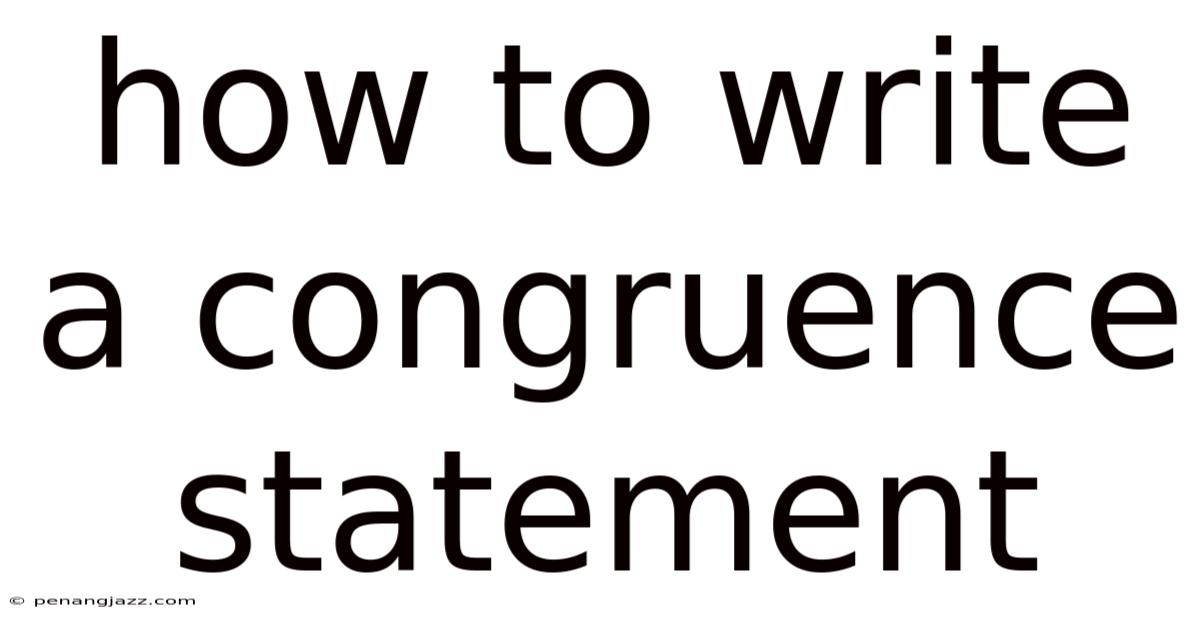 How To Write A Congruence Statement