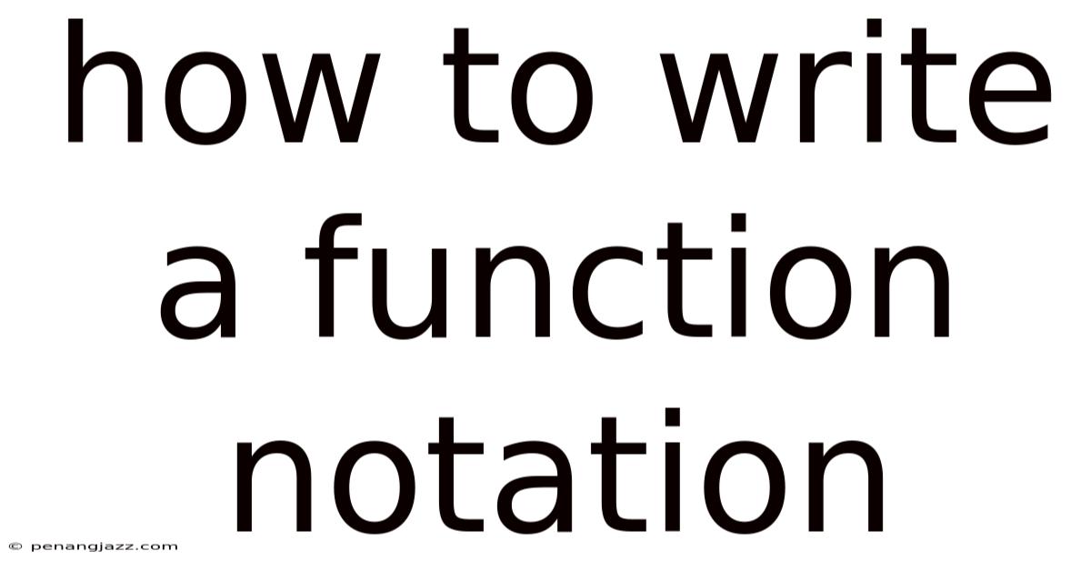 How To Write A Function Notation