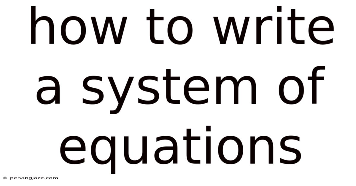 How To Write A System Of Equations
