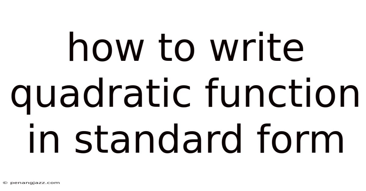 How To Write Quadratic Function In Standard Form