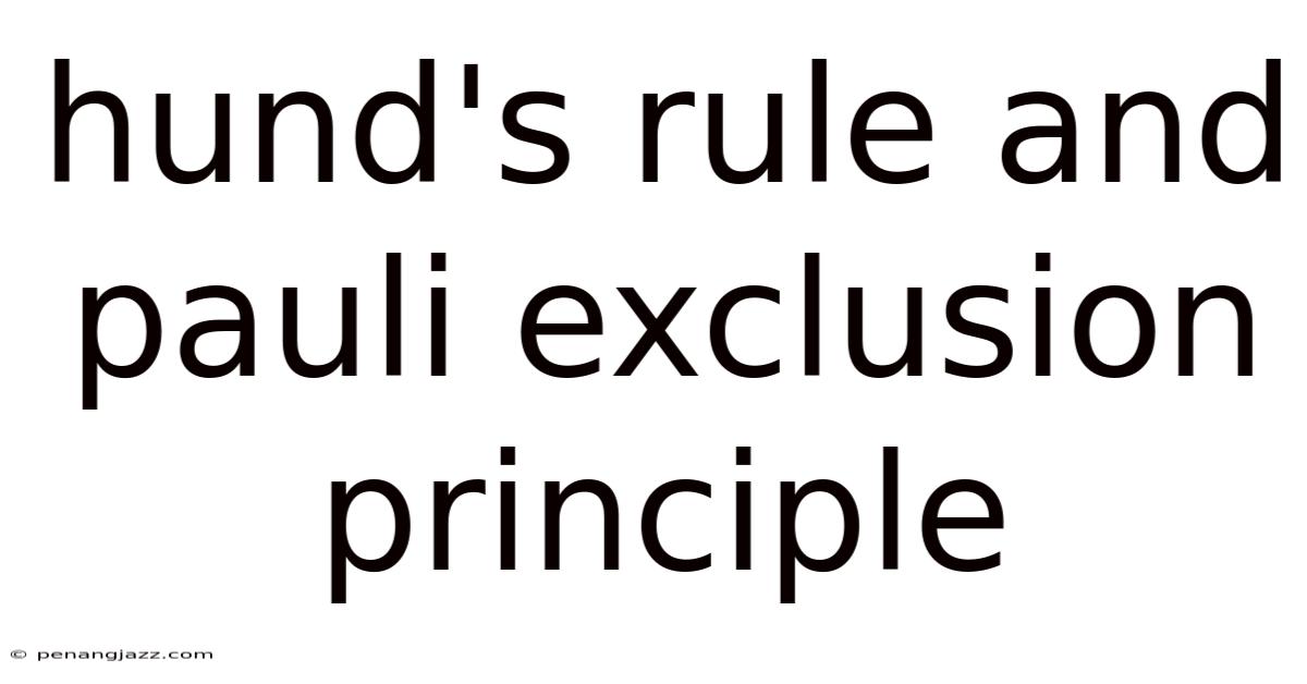 Hund's Rule And Pauli Exclusion Principle