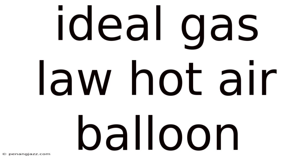 Ideal Gas Law Hot Air Balloon
