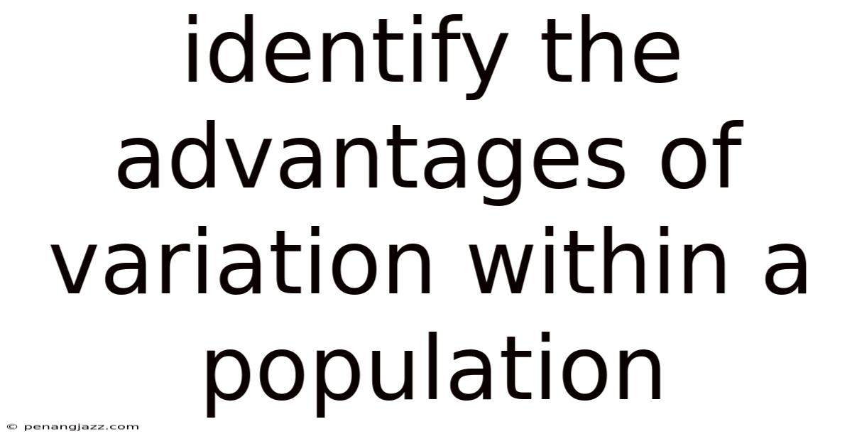 Identify The Advantages Of Variation Within A Population