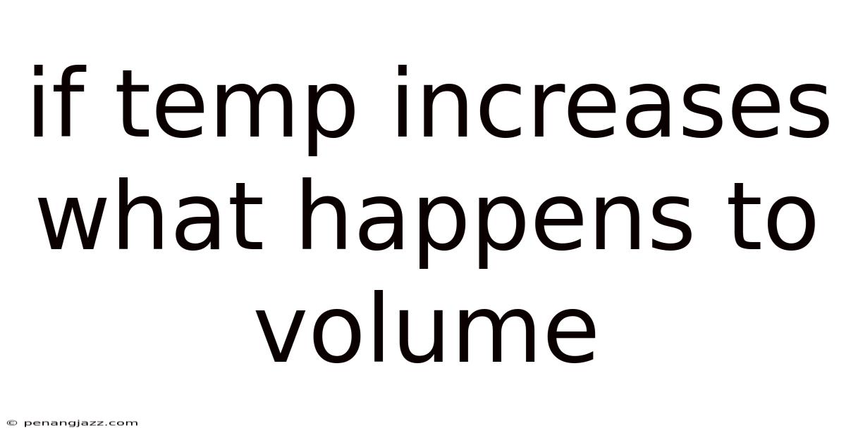 If Temp Increases What Happens To Volume